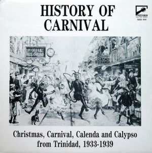 History of Carnival - Christmas, Carnival, Calenda and Calypso From Trinidad, 1933-1939