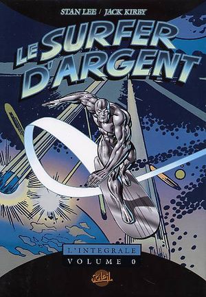 Le Surfer d'argent : L'Intégrale, tome 0