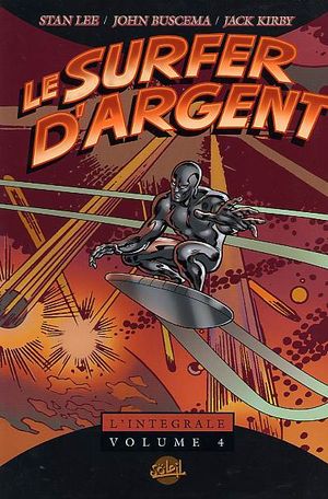 Le Surfer d'argent : L'Intégrale, tome 4