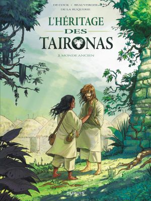 Monde ancien - L'Héritage des Taironas, tome 2