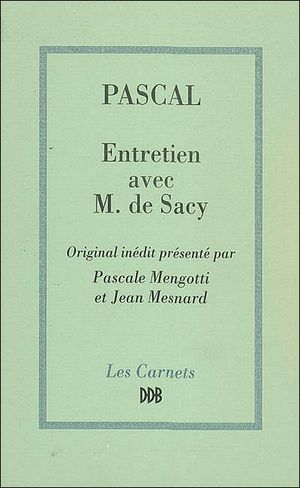 Entretien avec M. de Sacy sur Epictète et Montaigne