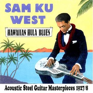 Hawaiian Hula Blues - Acoustic Steel Guitar Masterpieces 1927/8