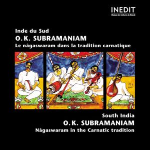 Inde du sud : Le nâgaswaram dans la tradition carnatique