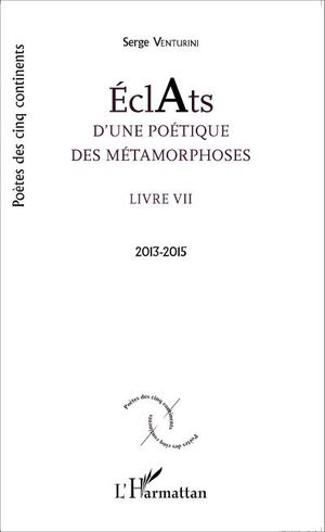 Eclats d'une poétique des métamorphoses