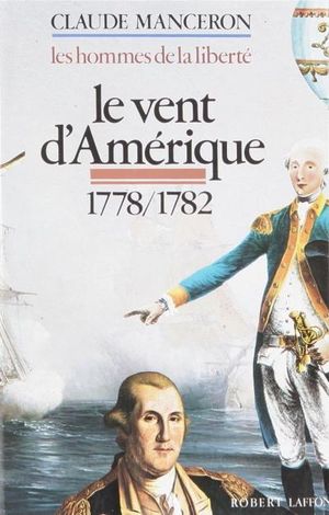 Le Vent d'Amérique – 1778/1782