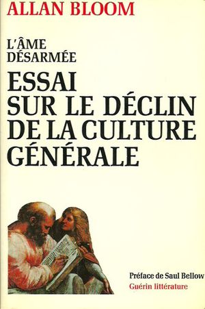 L'âme désarmée : essai sur le déclin de la culture générale