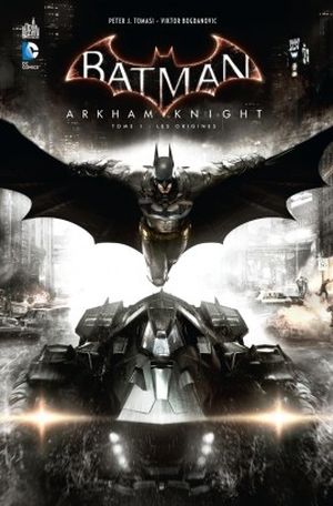 Batman : Arkham Knight, tome 1