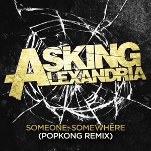 Someone, Somewhere (Popkong remix) (Single)