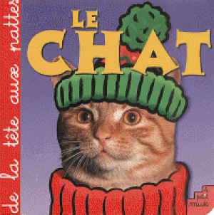 Le Chat (de la tête aux pattes)