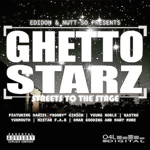Ghetto Starz : Streets To The Stage