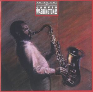 Anthology of Grover Washington Jr.