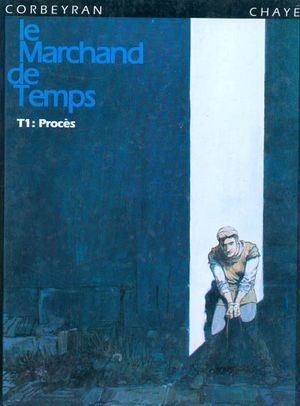 Procès - Le Marchand de temps, tome 1