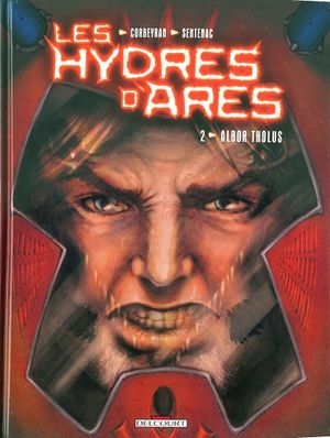 Albor Tholus - Les Hydres d'Arès, tome 2