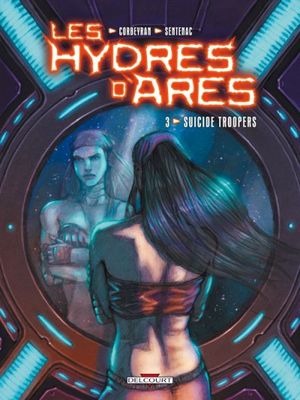 Suicide Troopers - Les Hydres d'Arès, tome 3