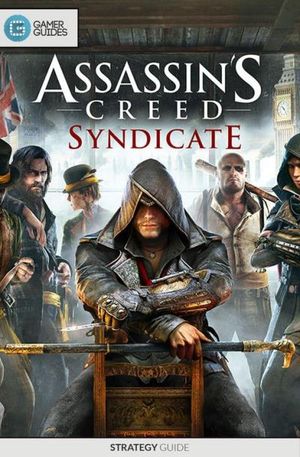 Assassin's Creed: Syndicate - Strategy Guide