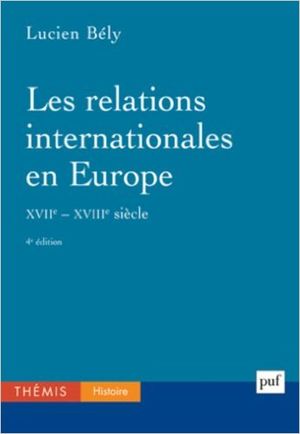Les relations internationales en Europe XVIIème-XVIIIème siècles