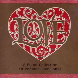 Love: A Piano Collection of Popular Love Songs