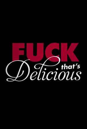 Fuck, That's Delicious
