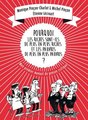 Pourquoi les riches sont-ils de plus en plus riches et les pauvres de plus en plus pauvres ?