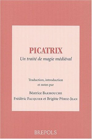 Picatrix - Un traité de magie médiéval