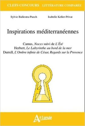 Inspirations méditerranéennes - Camus, Herbert, Durrell