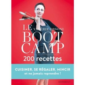 Les 200 recettes du régime Bootcamp