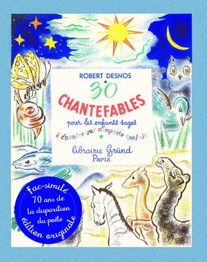 30 Chantefables pour les enfants sages