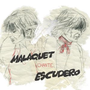 Malaquet chante Escudero