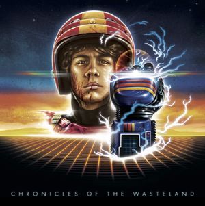 Chronicles of the Wasteland / Turbo Kid: Original Motion Picture Soundtrack (OST)