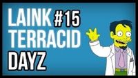 Laink et Terracid #15 // DayZ