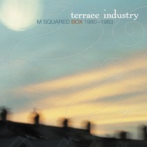 Terrace Industry: M Squared Box 1980-1983