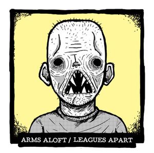 Arms Aloft / Leagues Apart - Split EP (EP)