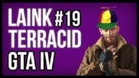 Laink et Terracid #19 // GTA IV