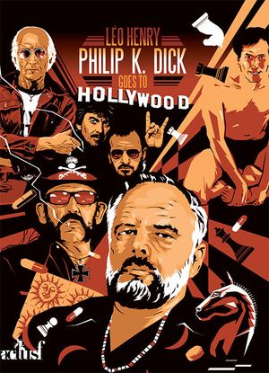 Philip K.Dick goes to Hollywood