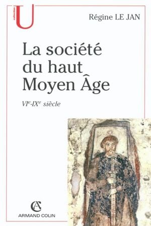 La société du haut Moyen Âge : VIe-IXe siècle