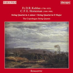 Fr. D. R. Kuhlau: String Quartet in A minor / C. F. E. Horneman: String Quartet in D major