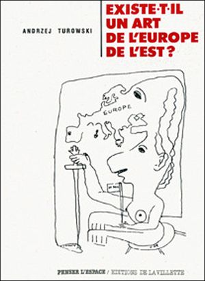 Existe-t-il un art de l'Europe de l'Est ?