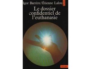 Le Dossier confidentiel de l'euthanasie