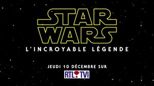 Star Wars : L'Incroyable Légende