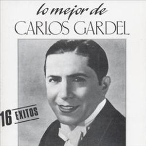 Lo mejor de Carlos Gardel