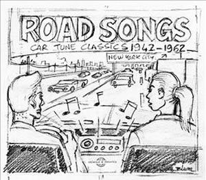 Road Songs: Car Tune Classics 1942–1962