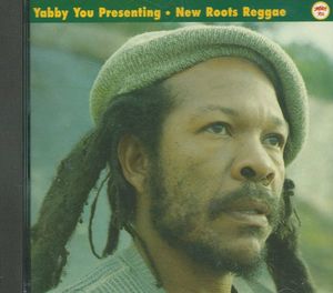 Yabby You Presenting New Roots Reggae