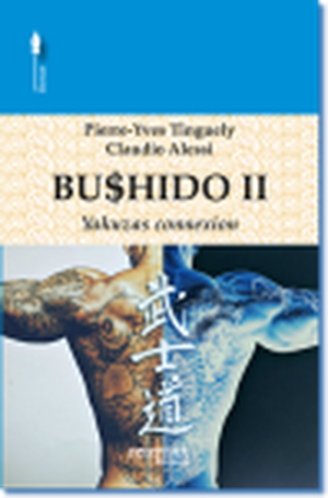 Bushido 2 Yakuza Connexion de Pierre Yves Tinguely et Claudio Alessi