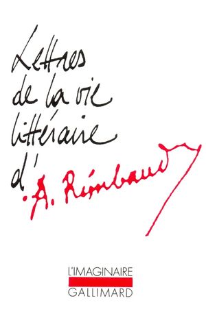 Lettres de la vie littéraire d'Arthur Rimbaud