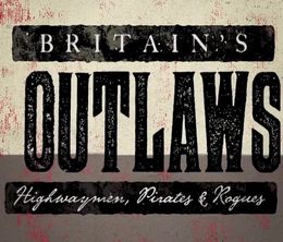 image-https://media.senscritique.com/media/000012988814/0/britain_s_outlaws_highwaymen_pirates_and_rogues.jpg