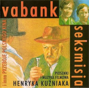 Vabank, Seksmisja i inne przeboje Polskiego kina (OST)