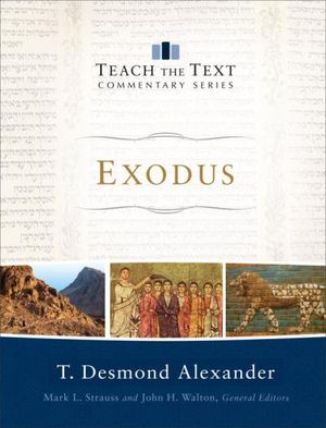 Exodus (Teach the Text Commentary Series)