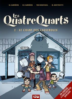Le chant des casseroles - Les Quatre Quarts, tome 2