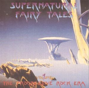 Supernatural Fairy Tales: The Progressive Rock Era