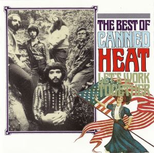 Let’s Work Together: The Best of Canned Heat